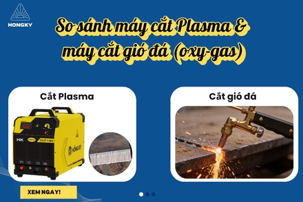 So sánh máy cắt Plasma và máy cắt gió đá (oxy-gas)