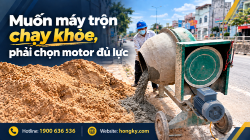 Motor cho máy trộn bê tông: Chọn thế nào để đủ lực?