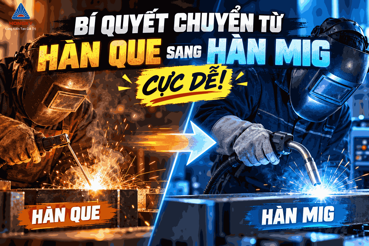 Bí quyết chuyển đổi từ hàn que sang hàn MIG cực dễ!